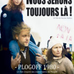 "Nous serons toujours là !" Plogoff 1980